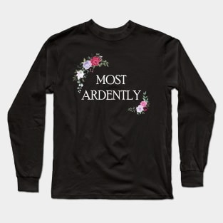 Cute Folral Design, Most Ardently, Mothers day gift Long Sleeve T-Shirt